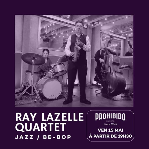 Prohibido Biarritz Jazz Club - Ray Layzelle Quartet